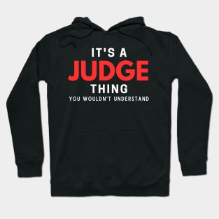 It's A Judge Thing You Wouldn't Understand Hoodie